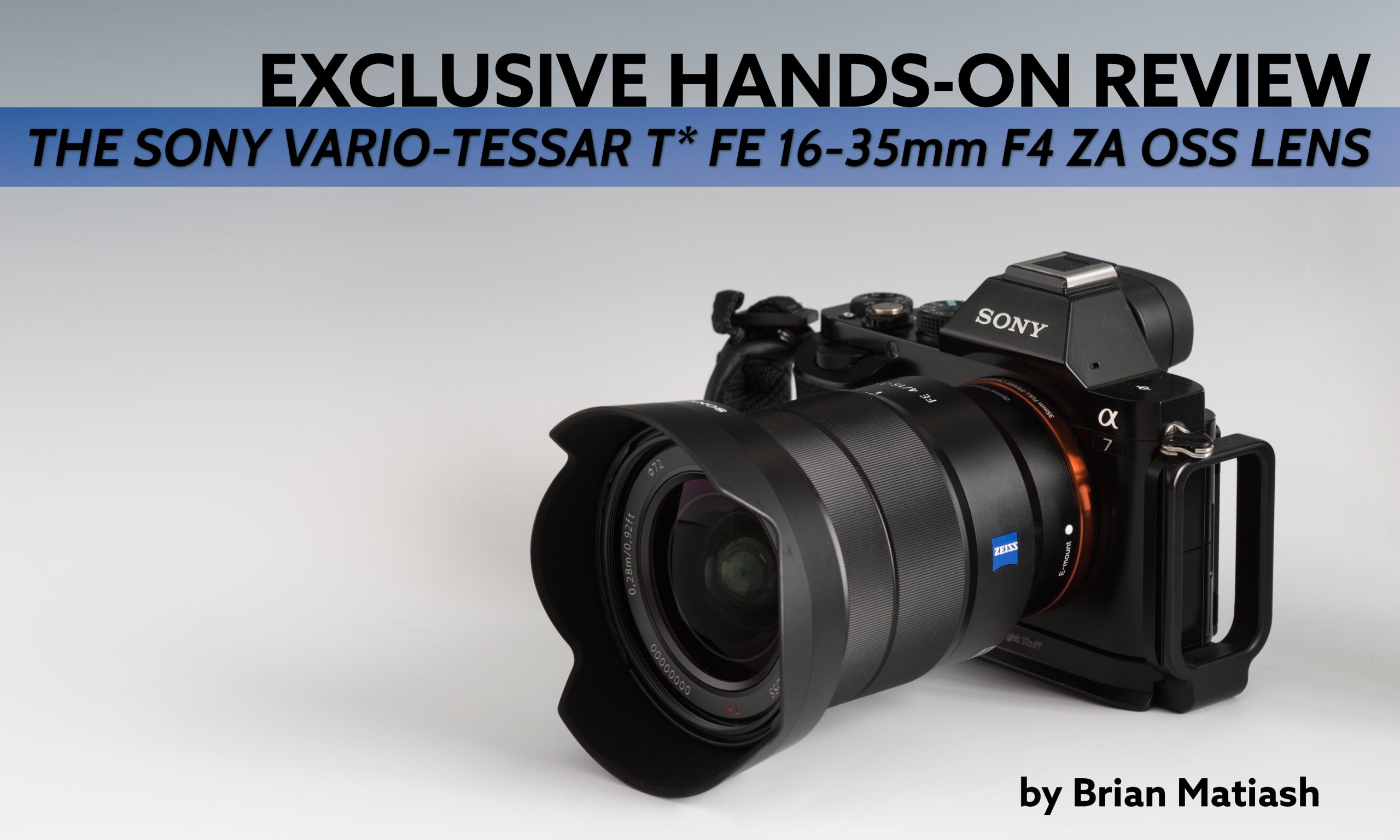Exclusive Hands-on Review: The Sony Vario-Tessar T* FE 16-35mm F4 