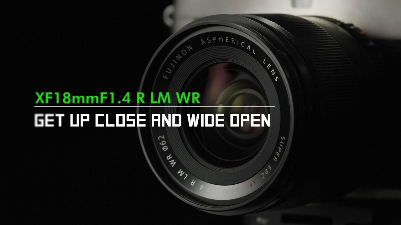 FUJINON XF18mmF1.4 R LM WR Promotional Video/ FUJIFILM – youtube FUJINON XF18mmF1.4 R LM WR Promotional Video/ FUJIFILM - youtube