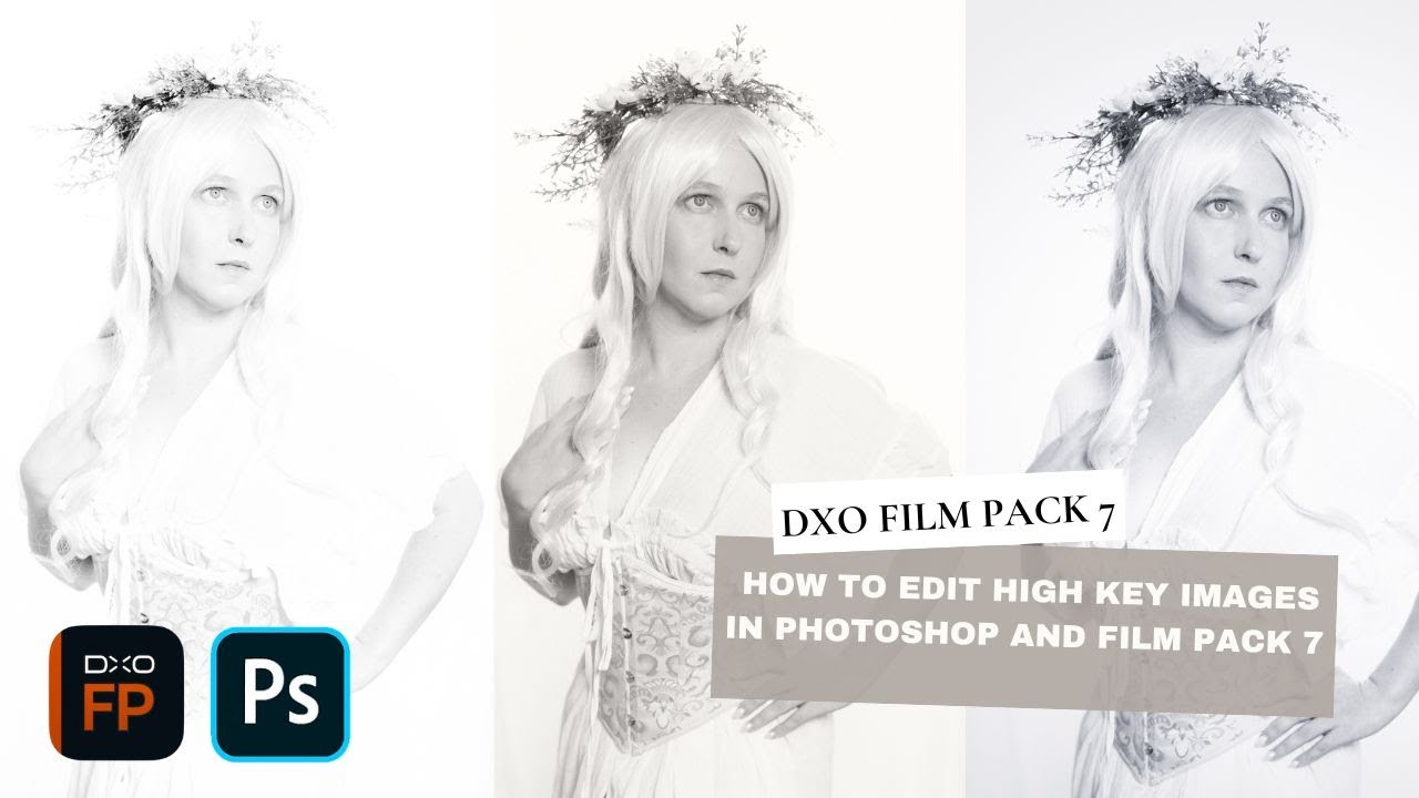 How to edit high key images in Photoshop and DxO Film Pack 7