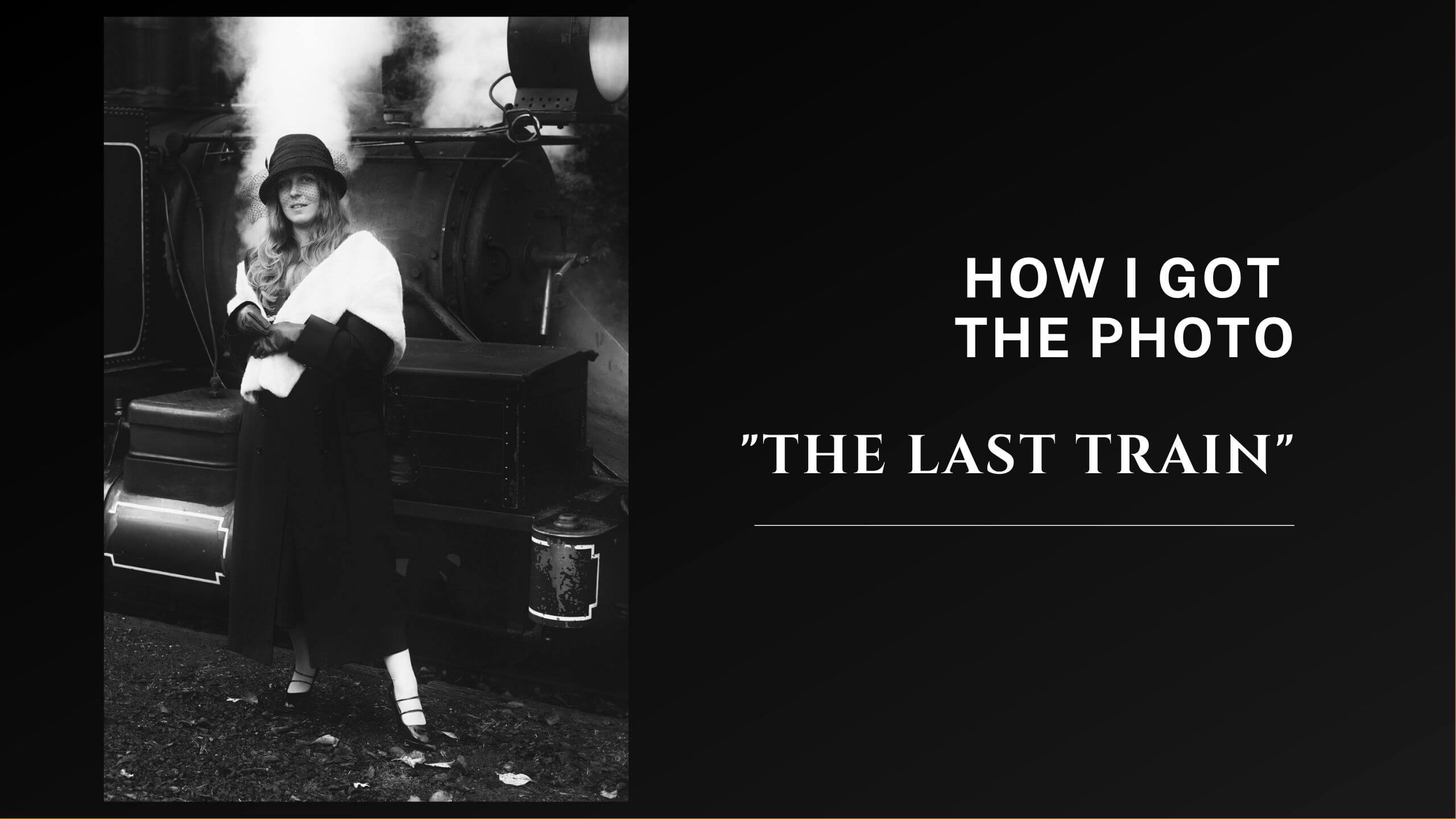 How I got the photo: The Last Train